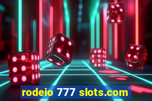 rodeio 777 slots.com